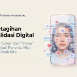 Ketagihan Validasi Digital dalam Kalangan Remaja